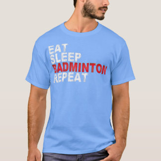 Camiseta Eat Sleep Badminton Repetir