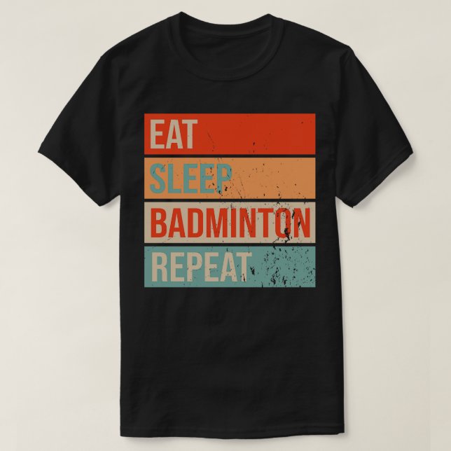 Camiseta Eat Sleep Badminton Repetir 2 (Frente do Design)