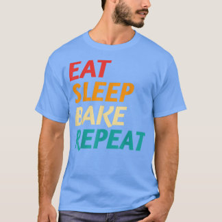 Camiseta Eat Sleep Bake Repeat Baking Chefs Baking Bakers C