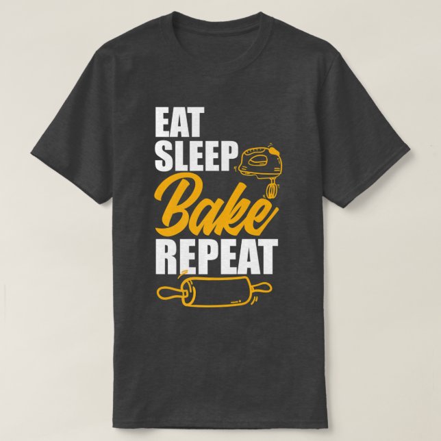 Camiseta Eat Sleep Bake Repeat Funny Baker Baking Lover  (Frente do Design)