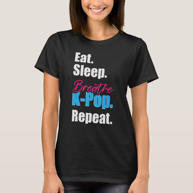 Camiseta Eat Sleep Breath K-Pop (Frente)
