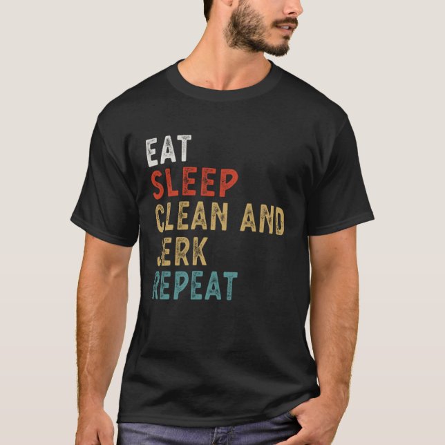 Camiseta Eat Sleep Clean and Jerk Repeat Funny Player Gift  (Frente)