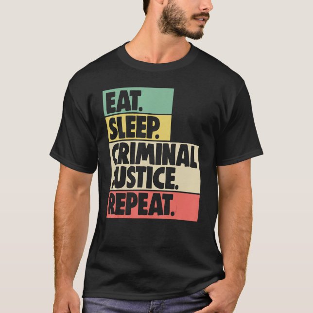Camiseta Eat Sleep Criminal Justice Repeat Women Court Lega (Frente)