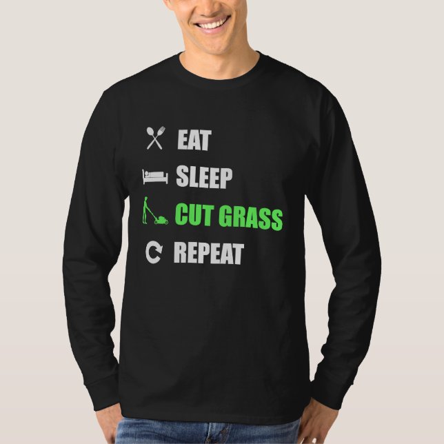 Camiseta Eat Sleep Cut Grass Repeat  Landscaper (Frente)