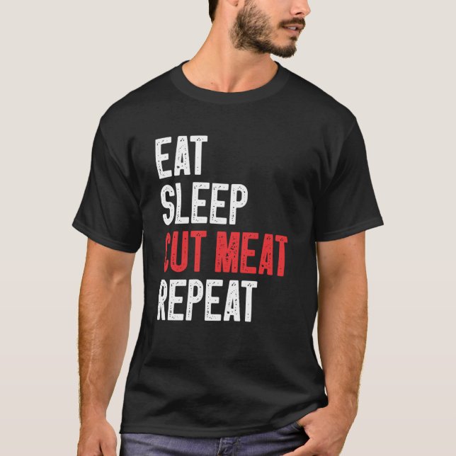 Camiseta Eat Sleep Cut Meat Repeat Butcher  2 (Frente)