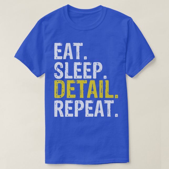 Camiseta Eat Sleep Detail Repeat, Car Detailer Premium  (Frente do Design)
