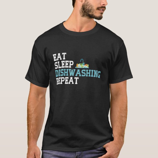 Camiseta Eat Sleep Dishwashing Repeat Job Dish Wash White D (Frente)