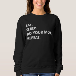 Camiseta Eat Sleep Do Your Mom Repeat