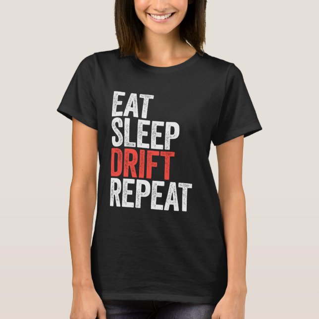 Camiseta Eat Sleep Drift Repete A Corrida Do Carro (Frente)