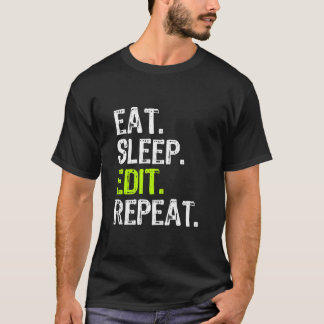 Camiseta Eat Sleep Editar Repetir Editor Editando Vídeo Fil
