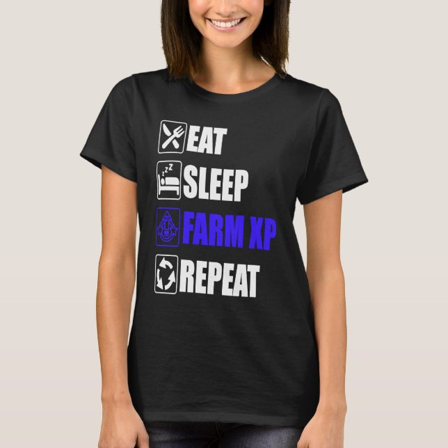 Camiseta Eat Sleep Farm XP Repeat  funny gaming meme (Frente)