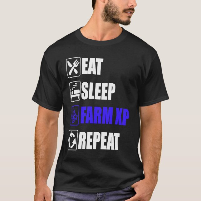 Camiseta Eat Sleep Farm XP Repeat  funny gaming meme (Frente)