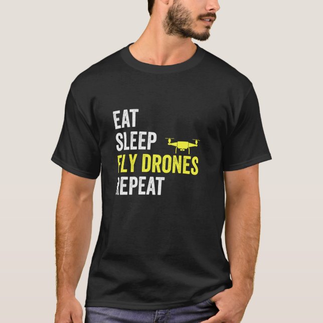 Camiseta Eat Sleep Fly Drones Repeat Drone Pilot Lover Quad (Frente)
