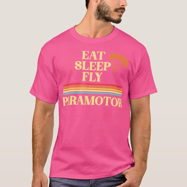 Camiseta Eat Sleep Fly Paramotor Pilot Ppg Paramotoring Han (Frente)