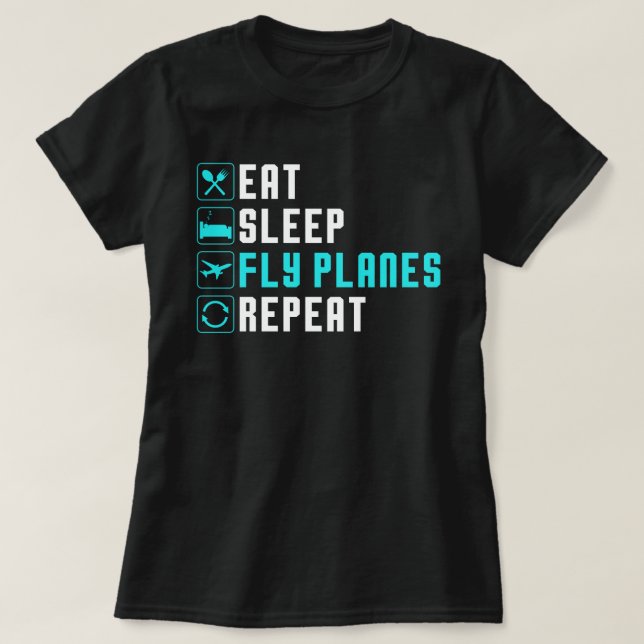 Camiseta Eat Sleep Fly Planes Repeat - Trendy Airplane Pilo (Frente do Design)