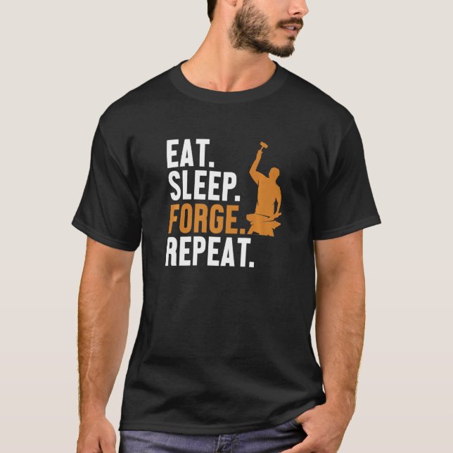 Camiseta Eat Sleep Forge Repeat Hobby Legend Forging Anvil  (Frente)