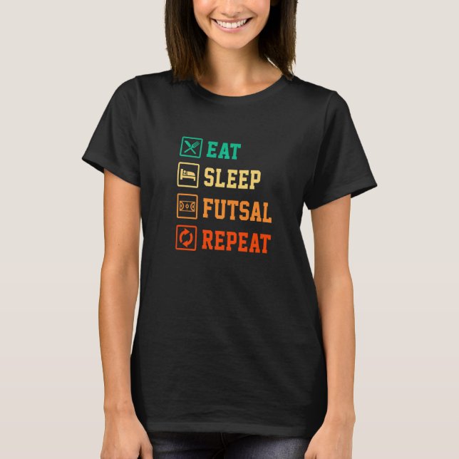 Camiseta Eat Sleep Futsal Repeat Indoor Soccer Player Footb (Frente)