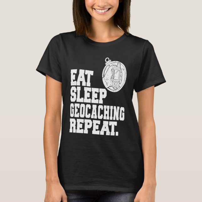 Camiseta Eat Sleep Geocaching Repeat Geocache Geocacher  1 (Frente)
