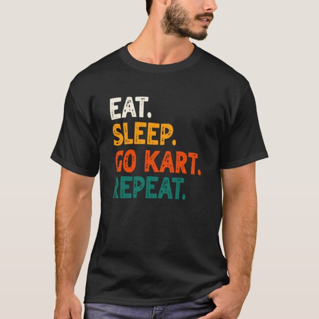 Camiseta Eat Sleep Go Kart Repeat Go Kart Racing  2 (Frente)
