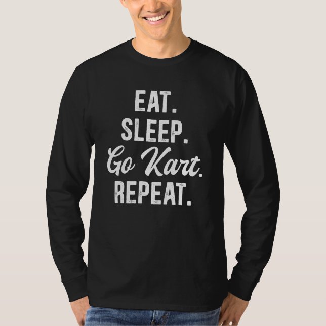 Camiseta Eat Sleep Go Kart Repeat Go Kart Racing  3 (Frente)