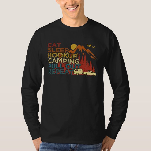 Camiseta Eat Sleep Hookup Camping Pull Out Repeat  RV Campe (Frente)