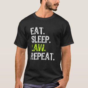 Camiseta Eat Sleep Law Repeat Lawyer Funny Legal School Gif