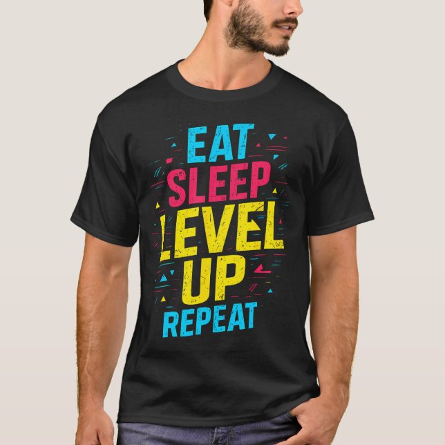 Camiseta Eat Sleep Level Up Repeat Gamer Funny Video Game G (Frente)