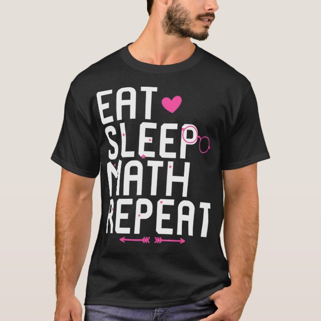 Camiseta Eat Sleep Math Repeat Homeschooled Student Equatio (Frente)
