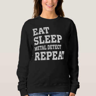 Camiseta Eat Sleep Metal Detect Repetir Sarcástico