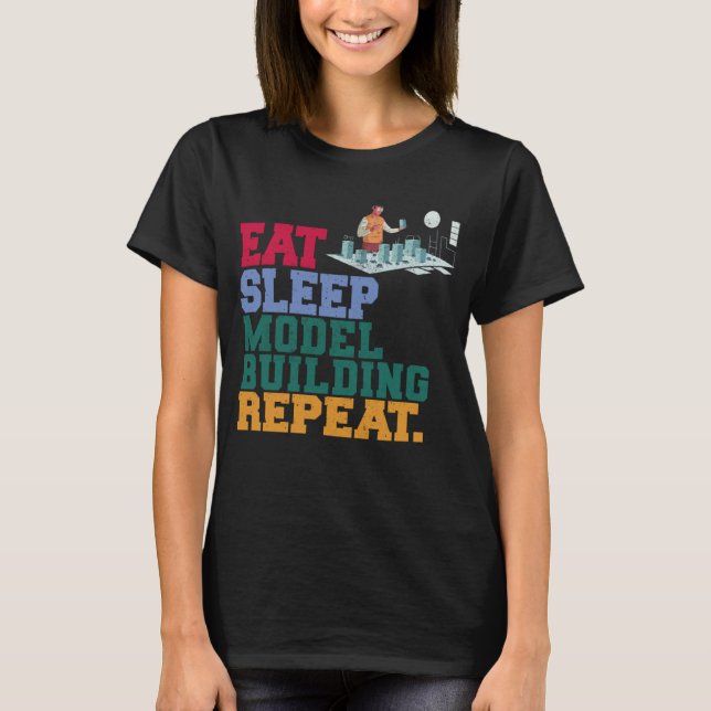 Camiseta Eat Sleep Model Building Repeat Model Builder Arch (Frente)