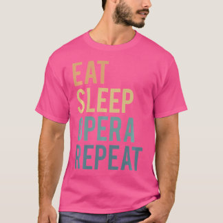 Camiseta Eat Sleep Opera Repeat Opera Singer