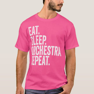 Camiseta Eat Sleep Orchestra Repeat Funny Orchestra