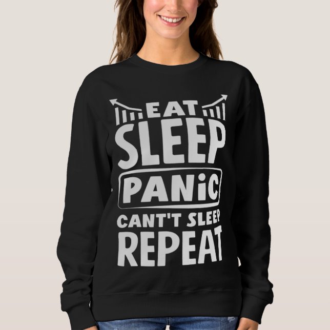 Camiseta Eat Sleep Panic Can t Sleep Repeat Investor Day (Frente)