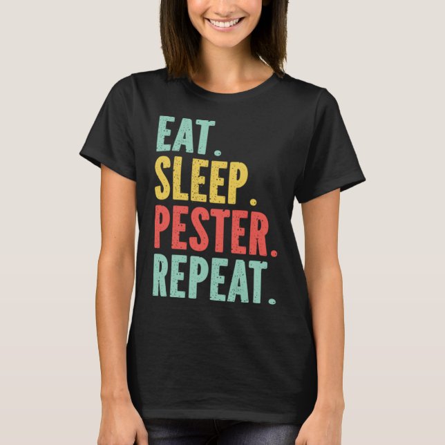 Camiseta Eat Sleep Pester Repeat s Retro s Pestering Kids (Frente)