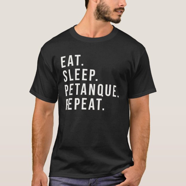 Camiseta Eat Sleep Petanque Repeat for all who love this ga (Frente)