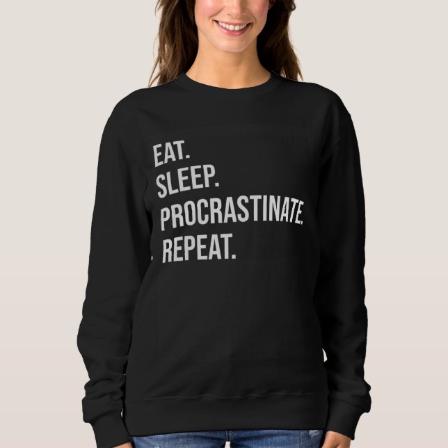 Camiseta Eat Sleep Procrastinate Repeat (Frente)