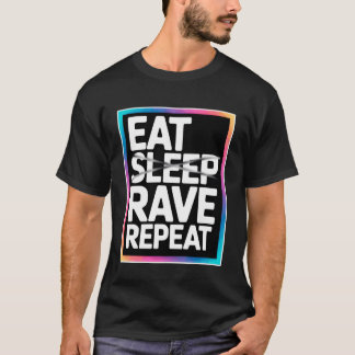 Camiseta Eat Sleep Rave Repeat EDM Techno DJ Dance Festival