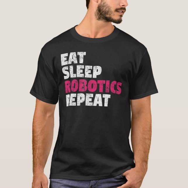 Camiseta Eat Sleep Robotics Repeat (Frente)