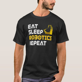 Camiseta Eat Sleep Robotics Robot Robotics Engineer