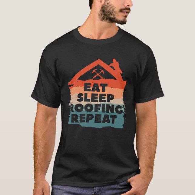 Camiseta Eat Sleep Roofing Repeat Roofer Roofers (Frente)