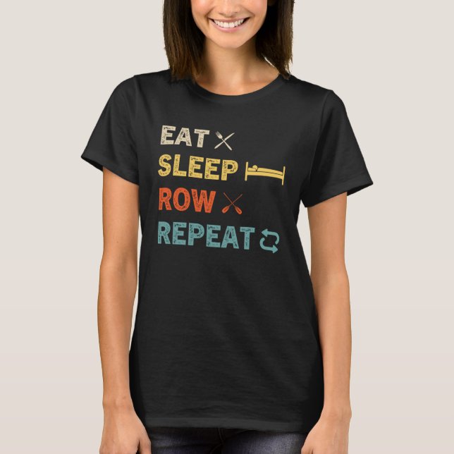 Camiseta Eat Sleep Row Repeat Rowing Rower Crew (Frente)