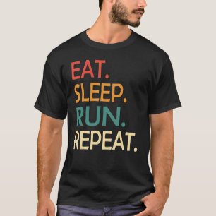 Camiseta Eat Sleep Run Repetir Execução de Execução Disposi