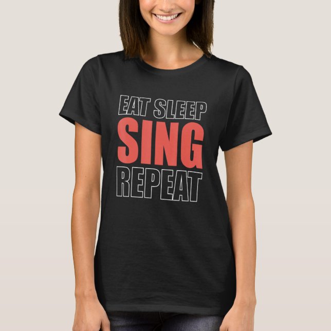 Camiseta Eat Sleep Sing Repeat Opera-Singer (Frente)