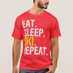 Camiseta Eat Sleep Ski Repeat Gift Skiing<br><div class="desc">Eat Sleep Ski Repeat Gift Skiing  .</div>
