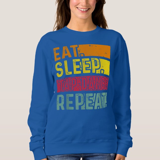 Camiseta Eat Sleep Tap Dance Repeat Dancing Dancer Retro (Frente)