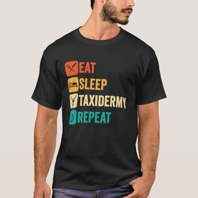 Camiseta Eat Sleep Taxidermy Repeat (Frente)