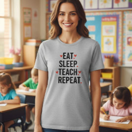 Camiseta Eat Sleep Teach Repeat Teacher Shirt