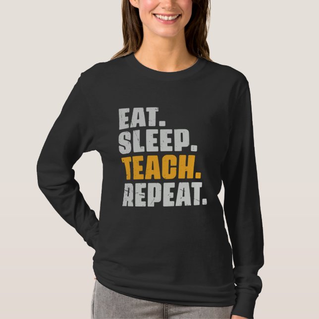 Camiseta Eat Sleep Teach Repeat  Teaching Teacher Retro Vin (Frente)