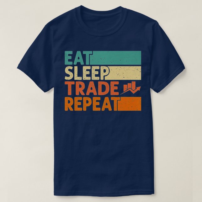 Camiseta Eat Sleep Trade Repeat Stock Market Trading Curren (Frente do Design)