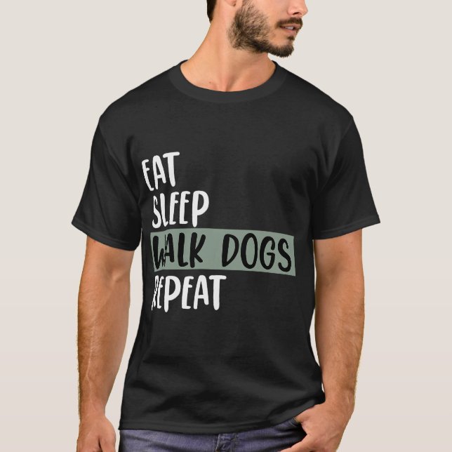 Camiseta eat sleep walk dogs repeat Walker Walking funny  (Frente)